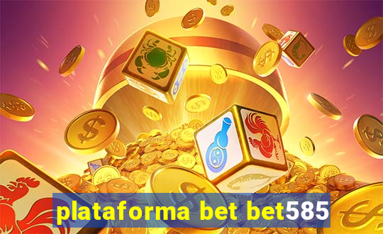 plataforma bet bet585